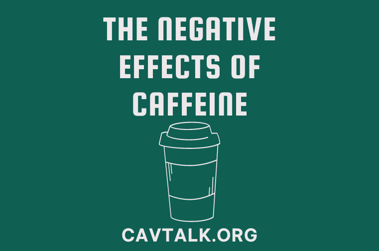 The Negative Effects of Caffeine