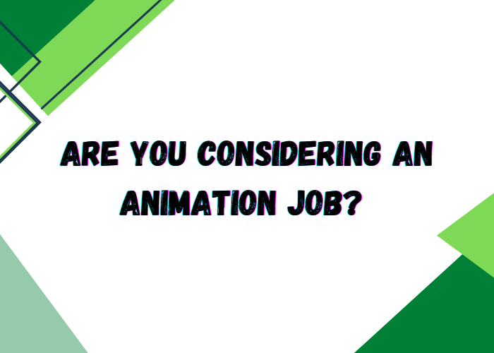 Should+You+Consider+Getting+an+Animation+Job%3F